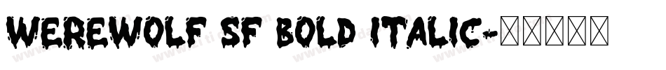 Werewolf SF Bold Italic字体转换